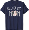 Guinea Pig Mom Gifts Guinea Pig Mom Guinea Pig Lover Gifts Mama Mother T-Shirt - Navy Blue