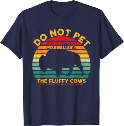 Pet the Fluffy Cows Yellowstone National Park Bison T-Shirt