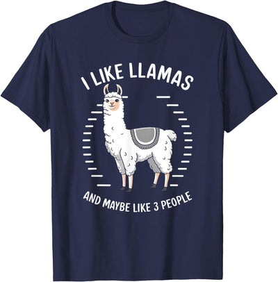 I Like Llamas And Maybe Like 3 People T-Shirt