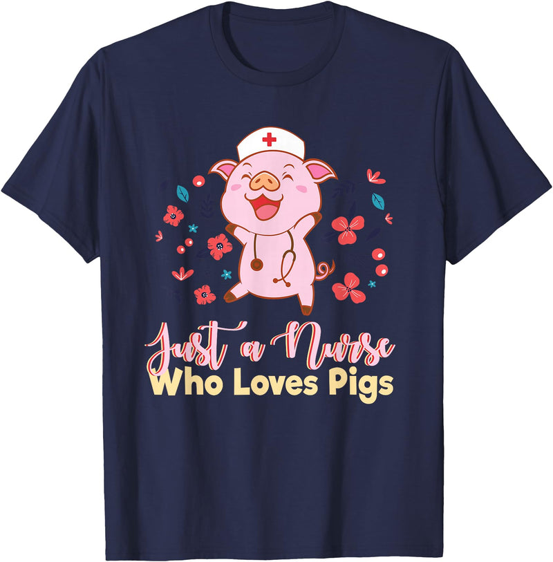Humorous Omnivore Practitioners Saying Sarcastic Funny Just A Nurse Who Loves Pigs Men Women Mom Worker Pun T-Shirt - Navy Blue