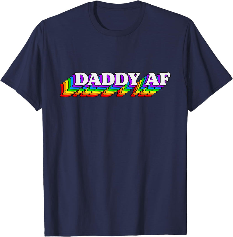 Gay Daddy AF Merch Mens Daddy AF Gay Daddy Bear LGBT Rainbow LGBTQ Pride T-Shirt - Navy Blue