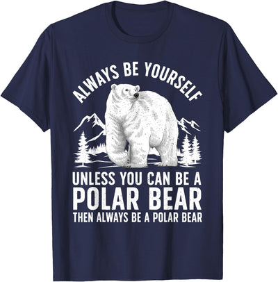 Polar Bear Gift Polar Bear Accessories & Stuff Cool Polar Bear Design For Men Women Animal Polar Bear Lover T-Shirt