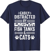 Easily Distracted by Fish Tanks and Cats T-Shirt