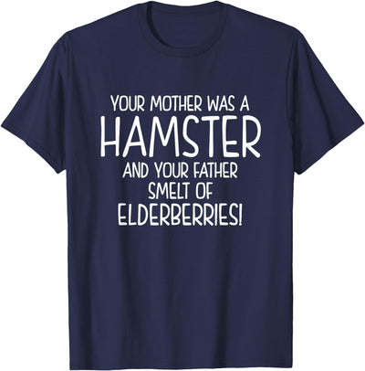 Your Mother was A Hamster and Your Father Hamster Lover T-Shirt