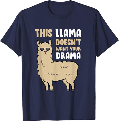 Funny Llama And Alpaca Gifts This Llama Doesn't Like Your Drama Funny Llama T-Shirt