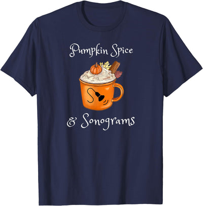 Sonographer Sonograms Halloween Autumn Fall Cute Sonography Halloween Autumn Pumpkin Spice and Sonograms T-Shirt