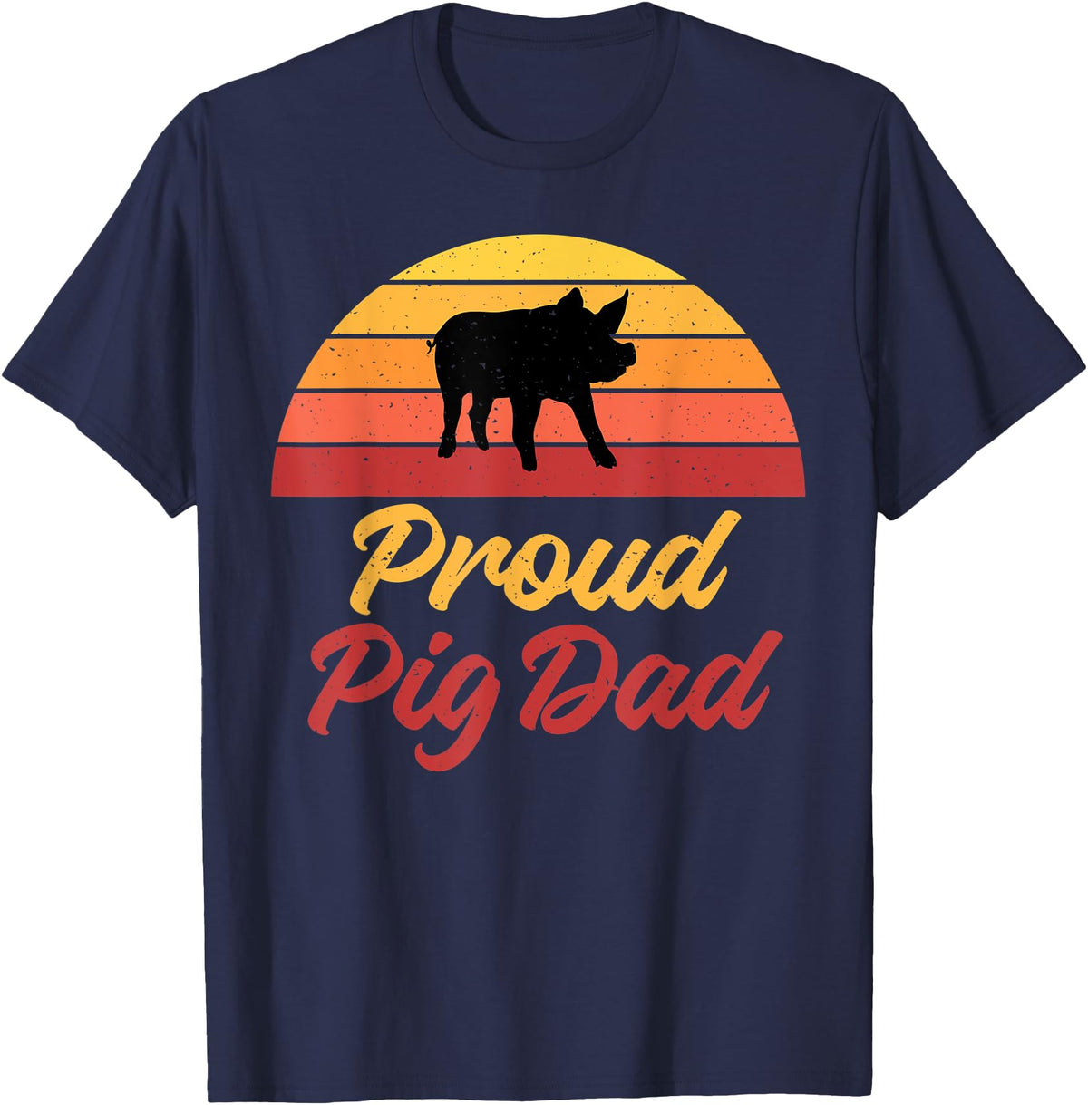 Pig Lover Gifts & Accessories Proud Pig Dad Pig Owner Pig Farmer Pig Father T-Shirt - Navy Blue