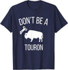Funny Bison Boujee Cow Shirt - Funny Buffalo Shirt Sei kein Touron - Stroke den Bison nicht T-Shirt - Navy Blue