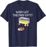 Guinea Pig Fan Gift Designs Who let the Pigs out I Funny Guinea Pig T-Shirt - Navy Blue