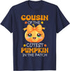 Cutest Pumpkin Girl Halloween Matching Tee Apparel Cousin Of The Cutest Pumpkin In The Patch Halloween T-Shirt - Navy Blue