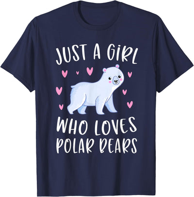 Cute Polar Bear Just A Girl Who Loves Polar Bears T-Shirt