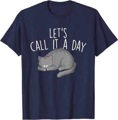 Cat Lover Shirts Let's Call It A Day - Lazy Cat Lover Kitten Kitty Owner T-Shirt