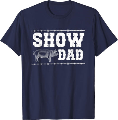 Pig Show Dad Proud Father T-Shirt