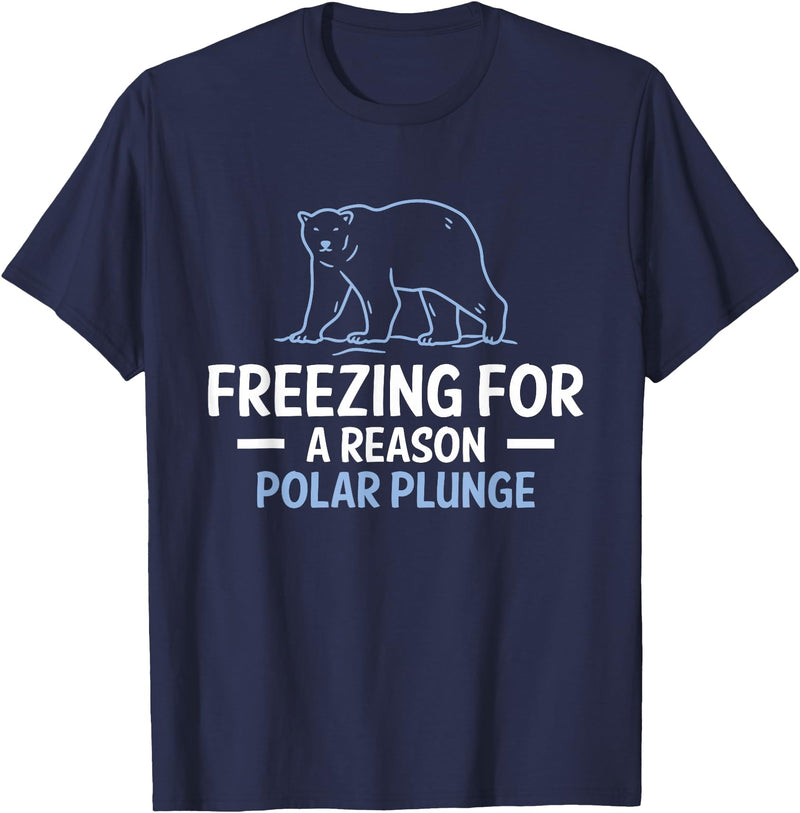 Globale Erwärmung Klimaschutz Arktik Eis Freezing For A Reason Polar Plunge Polar Bear T-Shirt - Navy Blue