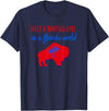 Buffalo Transplant Shirts For All Just A Buffalo Girl in A Florida World T-Shirt - Navy Blue