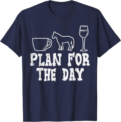 Horse Riding Shirts Women Girls Equestrian Gifts Plan For The Day Coffee Horse Wine Funny Horse Riding T-Shirt