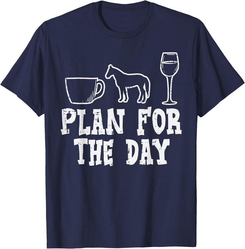 Horse Riding Shirts Women Girls Equestrian Gifts Plan For The Day Coffee Horse Wine Funny Horse Riding T-Shirt - Navy Blue
