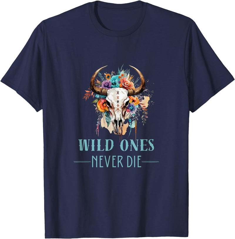 Boho Cow Skull Tshirts And Hoodies WILD ONES NEVER DIE - Boho Skull - Fun Country Western Look T-Shirt - Navy Blue