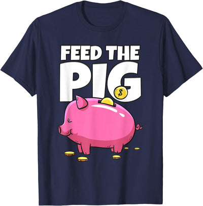 Feed The Pig Piggy Bank T-Shirt