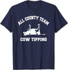 Goodtogotees All County Team Cow Tiping T-Shirt T-Shirt - Navy Blue