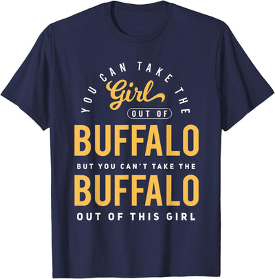 Foxio You Can Take the Girl Out of Buffalo New York Hometown T-Shirt