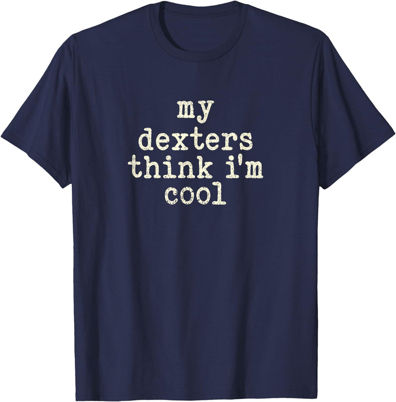 Funny Dexter Cattle Gift for Men & Women My Cow Thinks I'm Cool - Cow Dad Mom Dexter Cattle T-Shirt - Navy Blue