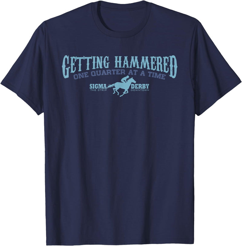 Leigh Shea Sigma Derby Getting Hammerd Horse Racing Gambling TSHIRT T-Shirt - Navy Blue