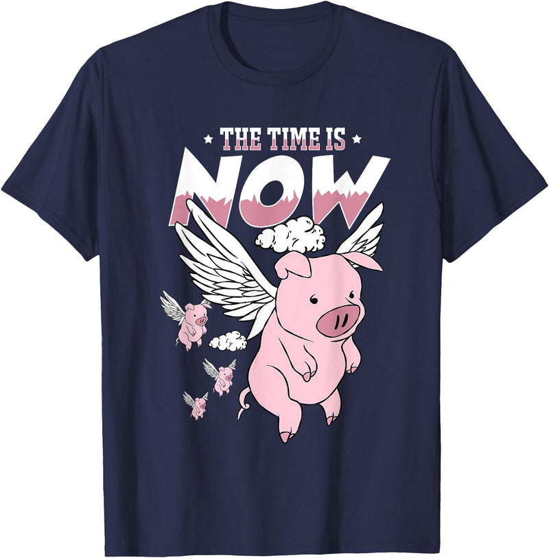 Flying Piggy Merch Co The Time Is Now Funny Flying Pig Magical Sky Bacon Pig Lover T-Shirt - Navy Blue