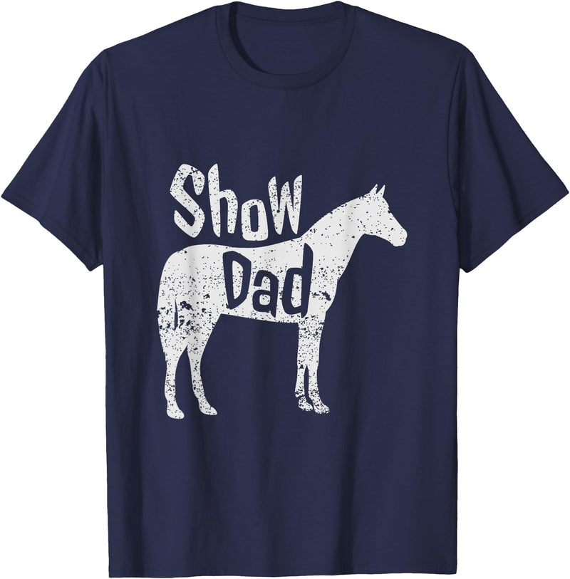 Stock Horse Show Dad Shirts and Gifts Livestock Horse Show Dad T Shirt - Navy Blue