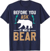 ProstheticPositivity Tees Before you ask it was a bear T-Shirt - Navy Blue