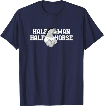 Party Joke Funny Sarcasm Tees Half Man Half Horse T-Shirt T-Shirt