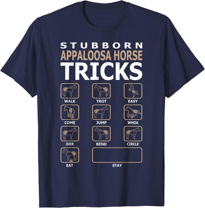 Zimonata Designs Stubborn Appaloosa Horse Tricks Funny Tshirt T-Shirt