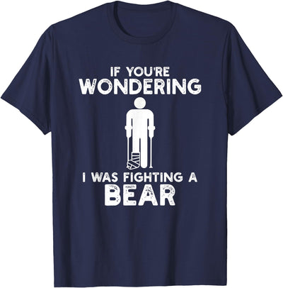 Funny Humour I Was Fighting A Bear T-Shirt