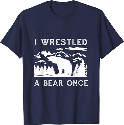I Wrestled a Bear Once: Funny Fought Bears Mountain Man Men T-Shirt