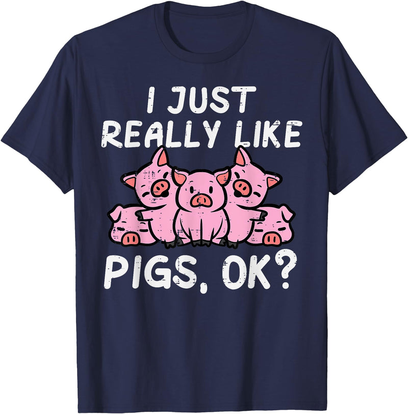 Pig Lover Shirts For Men Women Kids Just Really Like Pigs Cute Hog Farm Animal Kids Women Men T-Shirt - Navy Blue