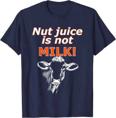 Dairy Farmers Against Almond Milk Anti Vegan Meme Nut Juice T-Shirt