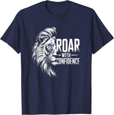 Roar with Confidence - Lion Design For Him And Her T-Shirt