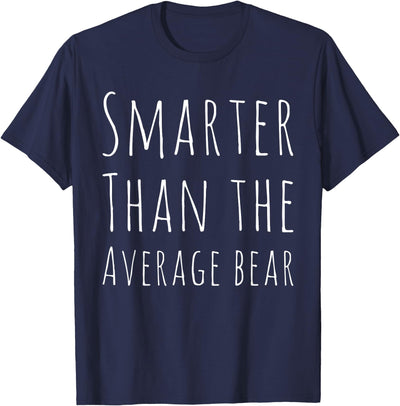 Funny Smarter than Average Bear T-Shirt