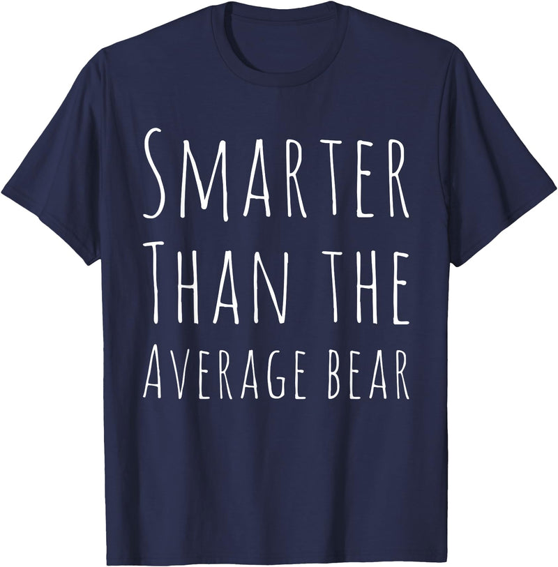 BW Funny Funny Smarter than Average Bear T-Shirt - Navy Blue