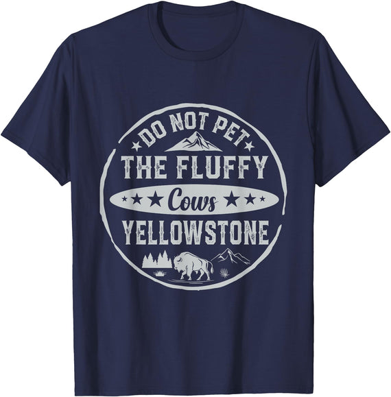 Do Not Pet The Fluffy Cows Gifts for Men & Boys Do Not Pet The Fluffy Cows Buffalo & Bison Yellowstone Park T-Shirt - Navy