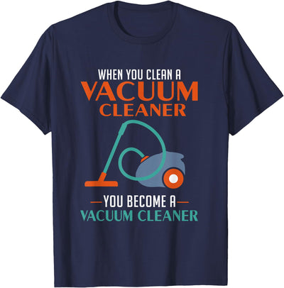 Green Cow Land When You Clean a Vacuum Cleaner You Become T-Shirt