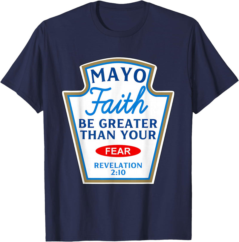Christian Humor Condiment Matching Costume Group Mayo Faith Greater Than Fear Condiment Costume Matching T-Shirt - Navy Blue