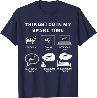 Funny Designs Things I Do in My Spare Time Cow Lover Farmer T-Shirt