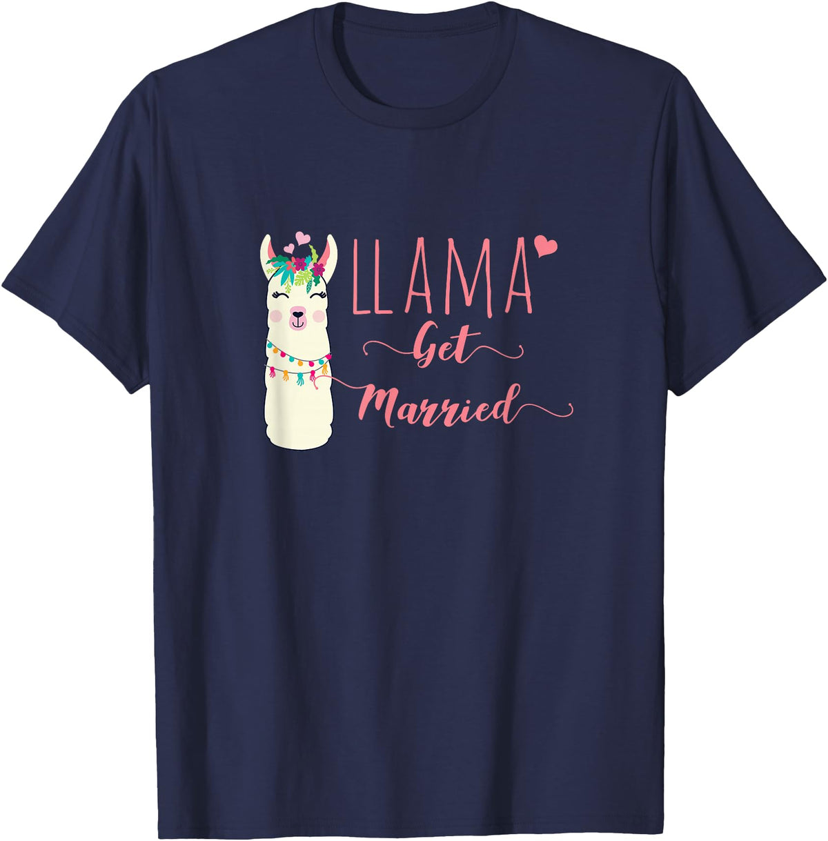Llama Get Married Funny Bachelorette Party Novelty Llama Get Married Shirt Funny Bride Bachelorette Party T-Shirt - Navy Blue