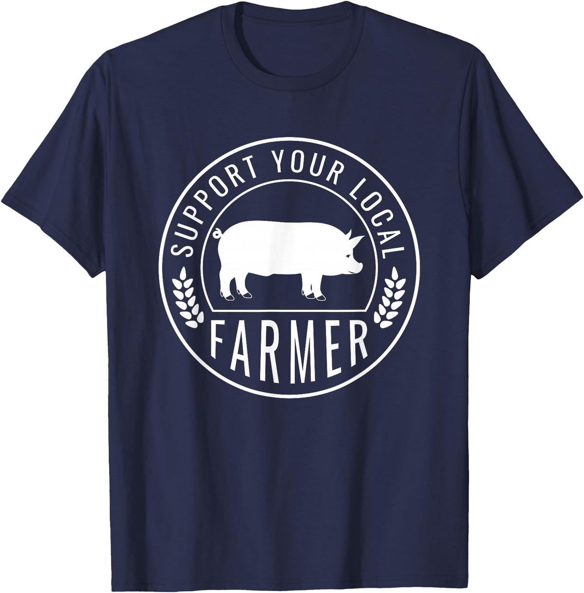 Support Farmers Farmers Market Support Your Local Pig Farmer Rancher T-Shirt - Navy Blue