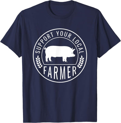 Farmers Market Support Your Local Pig Farmer Rancher T-Shirt