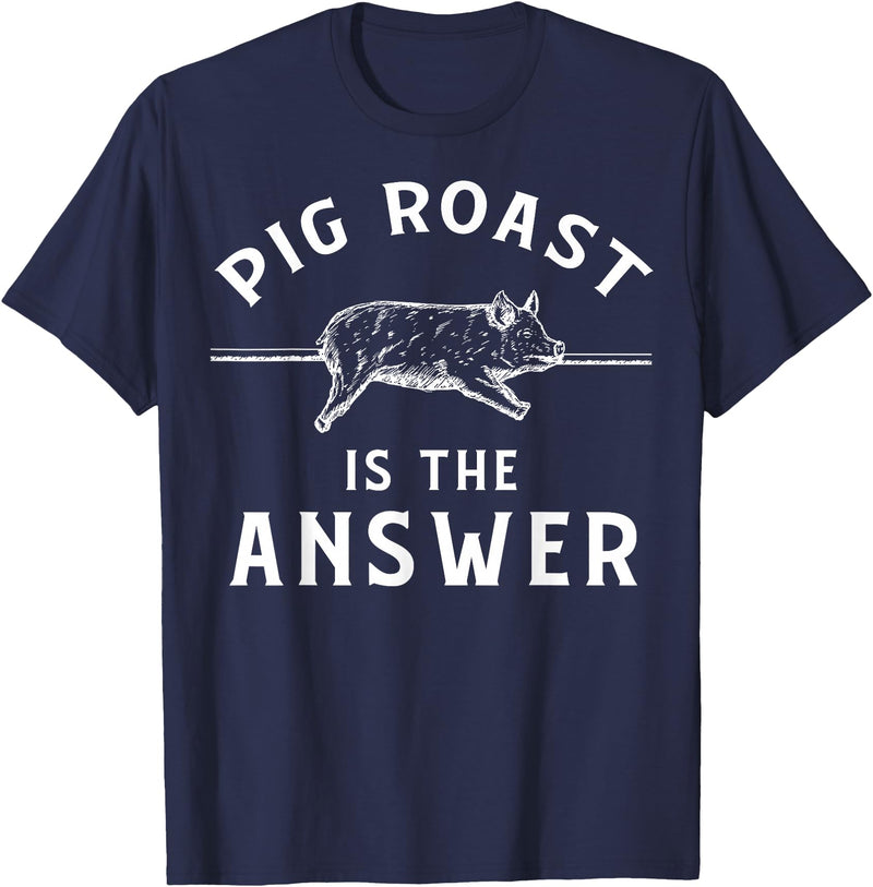 Cool Pig Roast Humor Quote Merch Pig Roast Apparel - Funny Awesome Roasts Lover Design T-Shirt - Navy Blue