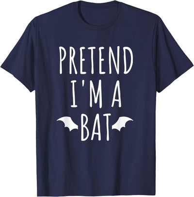 Pretend I'm A Bat Easy Halloween Costume Tees Pretend I'm A Bat Lazy Easy Last Minute Halloween Costume T-Shirt