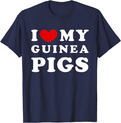 I Love My Guinea Pigs T-Shirt