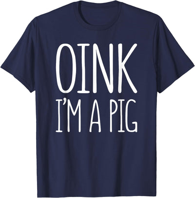 Oink I'm A Pig Adult Men Women Kids Pig Costume T-Shirt